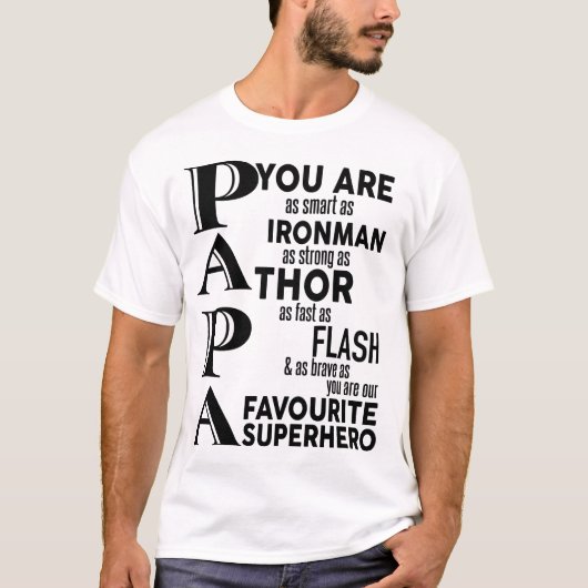 p a p a you are as smart as ironman as strong as  tシャツ (正面)