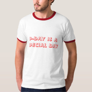 P-DAYは特別な日です Tシャツ