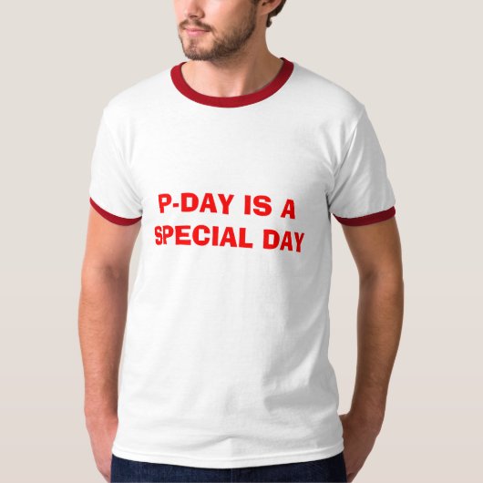 P-DAYは特別な日です Tシャツ (正面)