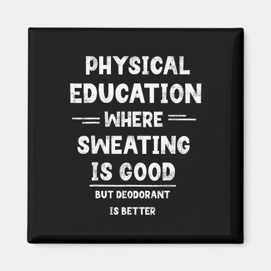 P.E.発汗は良いがデオドラントは良い場所 マグネット (正面)