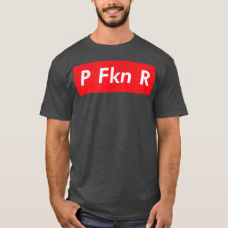 P FKN Rプエルトリコファンおもしろいミーム都市スラングスパ Tシャツ