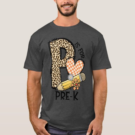 P Is For Pre K Teacher Leopard First Day Of School Tシャツ (正面)
