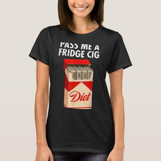 P Me A Fridge Cig Funny Fridge Cig Men Women  Tシャツ (正面)