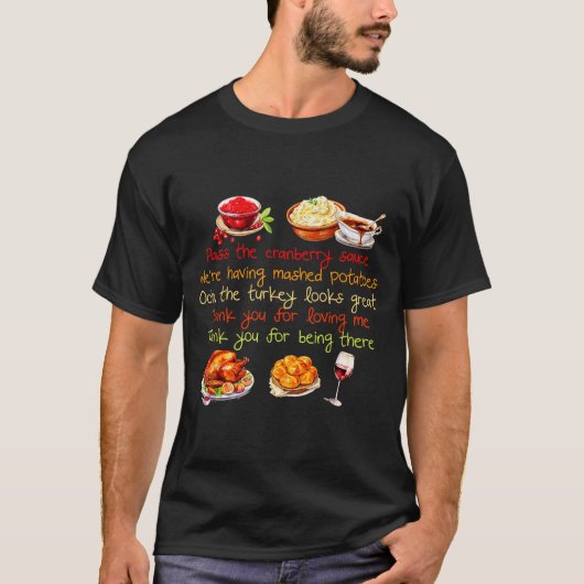 P The Cranberry Sauce Were Having Mashed Potatoes  Tシャツ (正面)
