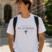 PAスクール合格、将来の医療補助者 Tシャツ