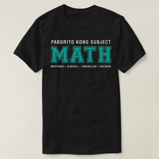 Paborito Kong件名MATHフィリピーノプレミアム Tシャツ (デザイン正面)