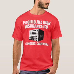 Pacific All Risk Insurance Company Tシャツ