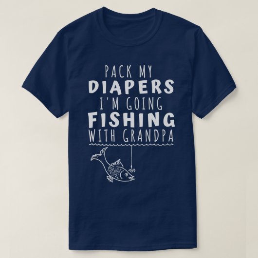 Pack My Diapers Fishing With Grandpa Tシャツ (デザイン正面)