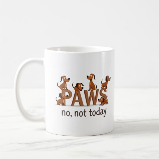 Pack of Paws:おもしろい犬の分隊 – "いいえ、今日ではない" コーヒーマグカップ (左)