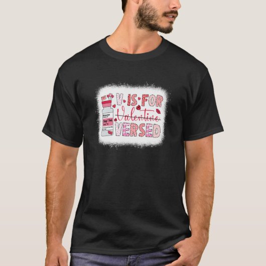 PACU CRNA ICU ER Nurse V Is For Versed Valentines  Tシャツ (正面)