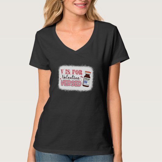 PACU CRNA ICU ER Nurse V Is For Versed Valentines  Tシャツ (正面)