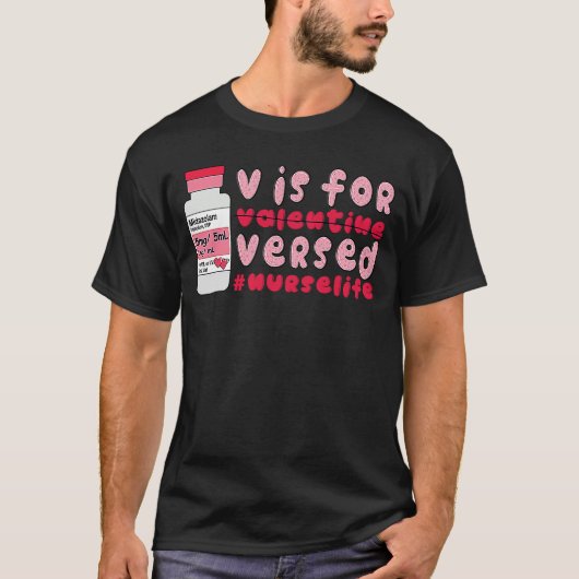 PACU CRNA ICU ER Nurse V Is For Versed Valentines  Tシャツ (正面)