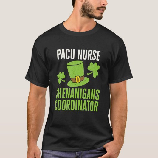 PACU Nurse St. Patricks Day Shenanigans Coordinato Tシャツ (正面)