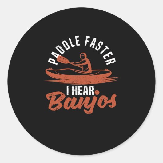 Paddle Faster I Hear Banjos Funny Kayak Instrument ラウンドシール (正面)