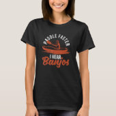 Paddle Faster I Hear Banjos Funny Kayaking Instrum Tシャツ (正面)