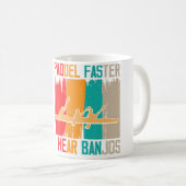 Paddle Faster I Hear Banjos Rafting コーヒーマグカップ (正面右)