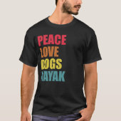 Paddle Peace Dogs Kayaking & Pets Tシャツ (正面)