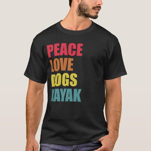 Paddle Peace Dogs Kayaking & Pets Tシャツ (正面)