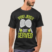 Paddle Tennis Player you just got served Funny Pad Tシャツ (正面)