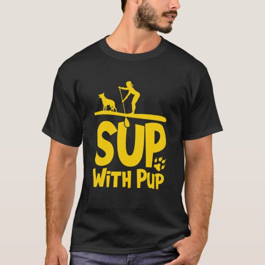 Paddleboarding Dog SUP Sup With Pup Tシャツ (正面)