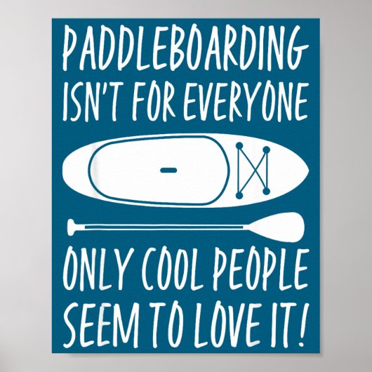 Paddleboarding Sup Standup Paddleboard Funny Sayin ポスター (正面)