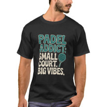 Padel Addict Small Court Big Vibes