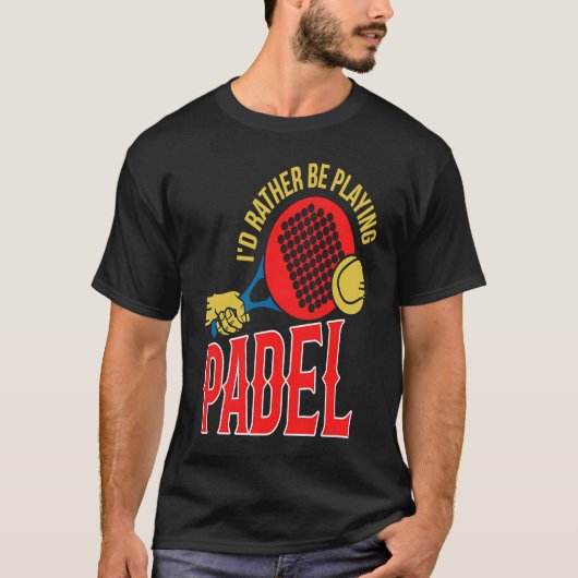 Padel Ball   Playing Padel Sport Padel Player Tシャツ (正面)