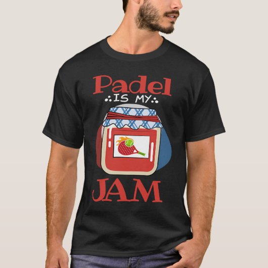 Padel Jam Quote Padel Life Padel Player Tシャツ (正面)