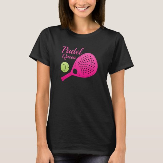 Padel Paddle Tennis Queen Princess Backhand Racket Tシャツ (正面)