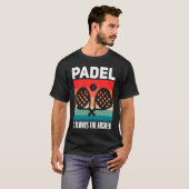 Padel   Padel Sport Quote Padeleur Padel Player Tシャツ (正面フル)