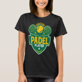 Padel Player  Sport Best Padeleur Playing Padel Tシャツ (正面)
