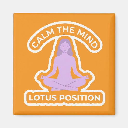 Padmasana Lotus Position • Calm the Mind Yoga マグネット (正面)