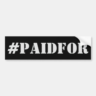 #PAIDFOR Bumper Sticker - Paid For! バンパーステッカー