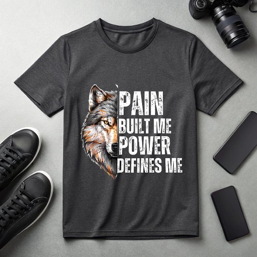 Pain Built Me Power Defines Me Wolf Motivational  Tシャツ