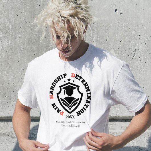 Pain, Hardship, Determination – 面白い博士号の引用 Tシャツ