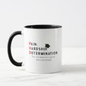 Pain, Hardship, Determination – Funny PhD Quote マグカップ (左)