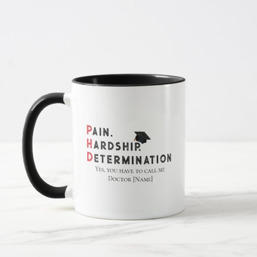 Pain, Hardship, Determination – Funny PhD Quote マグカップ (左)
