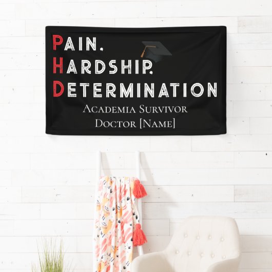 Pain, Hardship, Determination – Funny PhD Quote 横断幕 (インサイチュ)