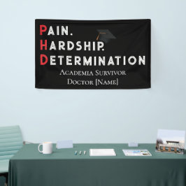 Pain, Hardship, Determination – Funny PhD Quote 横断幕