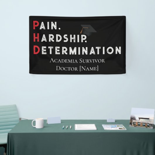 Pain, Hardship, Determination – Funny PhD Quote 横断幕 (トレードショー)