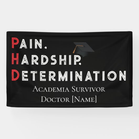 Pain, Hardship, Determination – Funny PhD Quote 横断幕 (横)
