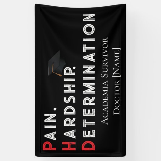 Pain, Hardship, Determination – Funny PhD Quote 横断幕 (縦)