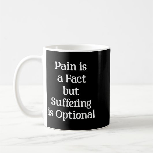 Pain Is A Fact But Suffering Is Optional Motivatio コーヒーマグカップ (左)