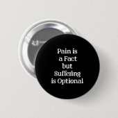 Pain Is A Fact But Suffering Is Optional Motivatio 缶バッジ (正面&裏面)