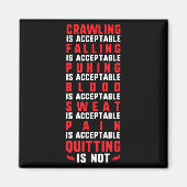 Pain Is Acceptable - Quitting Is Not - Gym Shirts  マグネット (正面)