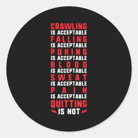 Pain Is Acceptable - Quitting Is Not - Gym Shirts  ラウンドシール (正面)