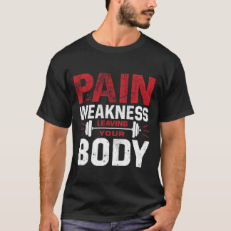 Pain Is Just Weakness Leaving Your Body–Man Tshirt Tシャツ