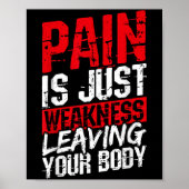 Pain Is Just Weakness Leaving Your Body Motivation ポスター (正面)