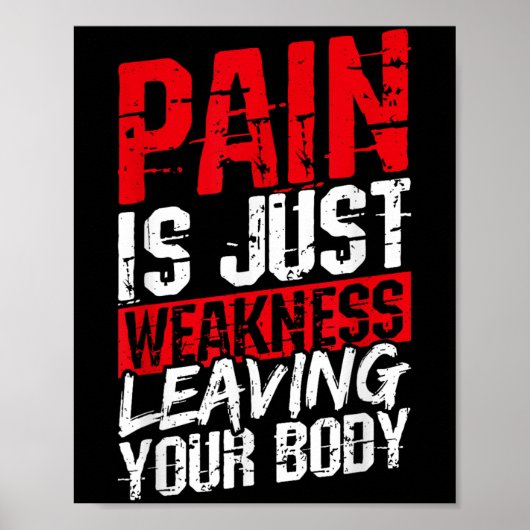 Pain Is Just Weakness Leaving Your Body Motivation ポスター (正面)