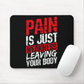 Pain Is Just Weakness Leaving Your Body Motivation マウスパッド (マウス)